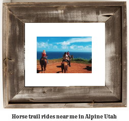 horse trail rides near me in Alpine, Utah